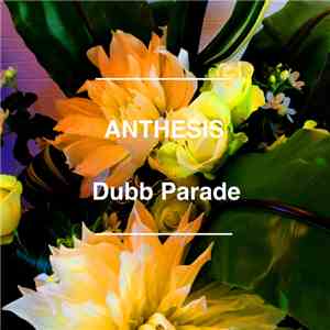 Dubb Parade - Anthesis
