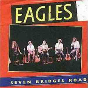 Eagles - Seven Bridges Road