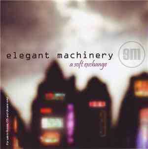 Elegant Machinery - A Soft Exchange