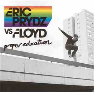 Eric Prydz vs. Floyd - Proper Education
