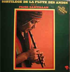 Facio Santillan - Sortilege De La Flute Des Andes Vol 2