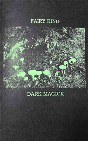 Fairy Ring - Dark Magick