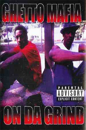 Ghetto Mafia - On Da Grind