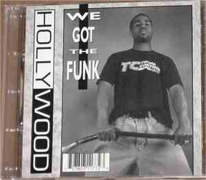 Hollywood  - We Got The Funk