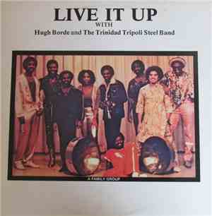 Hugh Borde & The Trinidad Tripoli Steel Band - Live It  Up