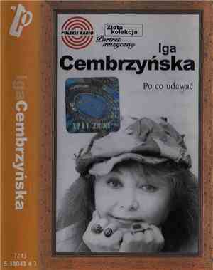 Iga Cembrzyńska - Po Co Udawać