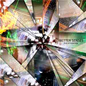 In Better Senses - Live At Kazmos