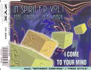 In Spirit E.P. Vol. 1 Feat. China B. & B. Mark - I Come To Your Mind