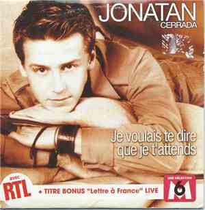 Jonatan Cerrada - Je Voulais Te Dire Que Je T'attends