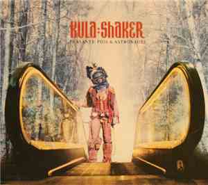 Kula Shaker - Peasants, Pigs & Astronauts