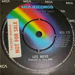 Lee Roye - Tears (Nothing But Tears) / Who Am I