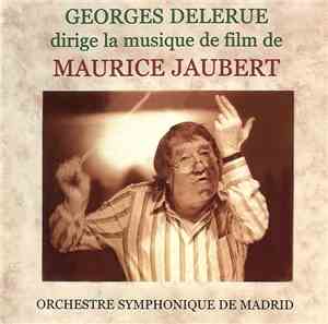 Maurice Jaubert / Georges Delerue - Georges Delerue Dirige La Musique De Fi ...