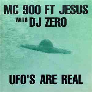 MC 900 Ft Jesus With DJ Zero - UFO's Are Real