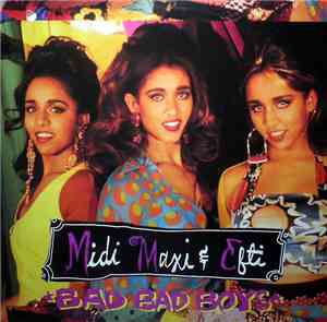 Midi Maxi & Efti - Bad Bad Boys