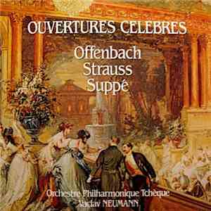 Offenbach, Strauss, Suppé, Vaclav Neumann, Orchestre Philharmonique Tchèque ...