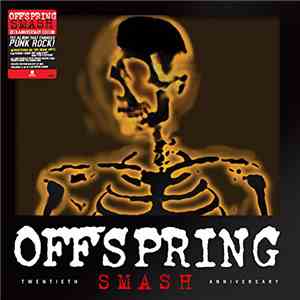 Offspring - Smash (20th Anniversary Edition)