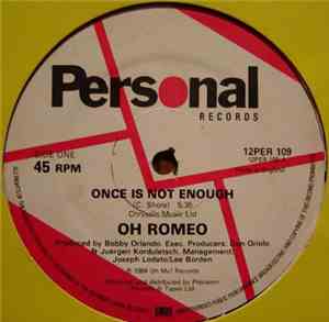 Oh Romeo - Once Is Not Enough