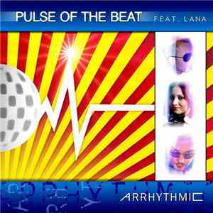 Pulse Of The Beat - Arrhythmic