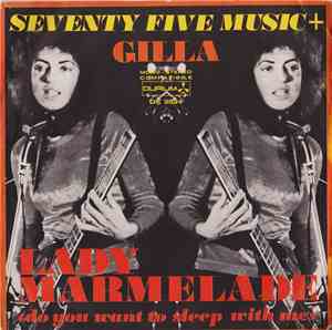 Seventy Five Music + Gilla - Lady Marmelade (Do You Want To Sleep With Me) / Baby Do You Want The Bump