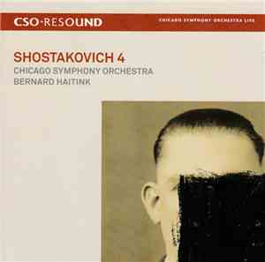 Shostakovich, Chicago Symphony Orchestra, Bernard Haitink - Shostakovich 4