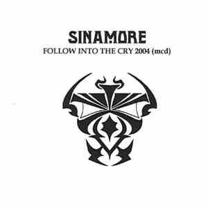 Sinamore - Follow Into The Cry 2004