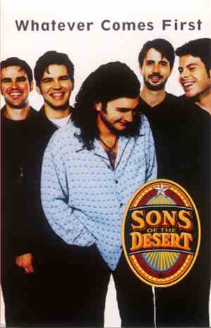 Sons Of The Desert  - Whatever Comes First