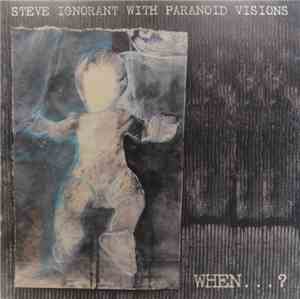 Steve Ignorant With Paranoid Visions - When . . . ?
