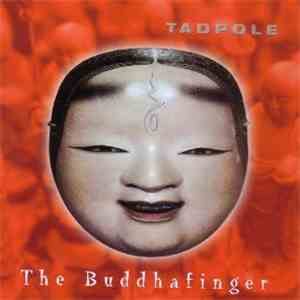 Tadpole  - The Buddhafinger