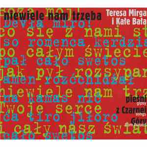 Teresa Mirga I Kałe Bała - Niewiele Nam Trzeba