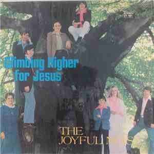 The Joyful Noise  - Climbing Higher For Jesus