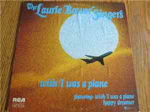 The Laurie Bower Singers - Wish I Was A Plane