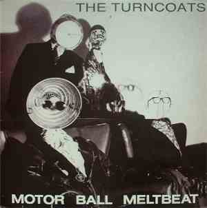The Turncoats  - Motor Ball Meltbeat