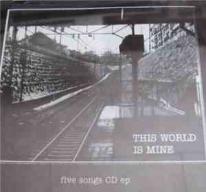 This World Is Mine - 5 Songs