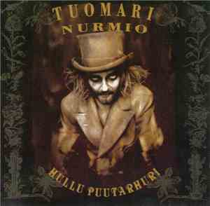 Tuomari Nurmio - Hullu Puutarhuri