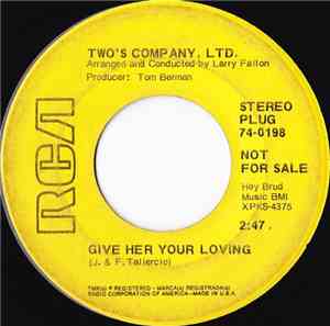 Two's Company, Ltd. - Give Her Your Loving
