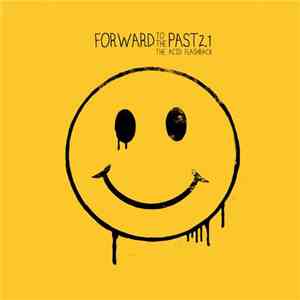 Various - Forward To The Past 2.1: The Acid Flashback