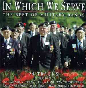 Various - In Which We Serve - The Best Of Military Bands