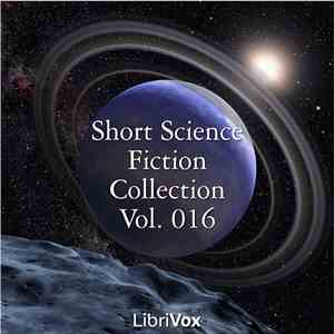 Various - Short Science Fiction Collection Vol. 016