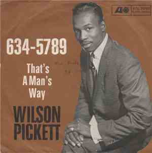 Wilson Pickett - 634-5789 / That's A Man's Way