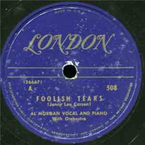 Al Morgan  - Foolish Tears / I Wish I Had A Sweetheart