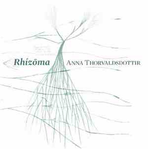 Anna Thorvaldsdottir - Rhizōma