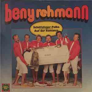 Beny Rehmann - Schiffsfeger Polka / Auf Der Romanza