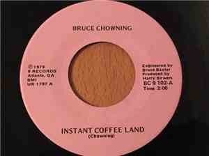 Bruce Chowning - Instant Coffee Land