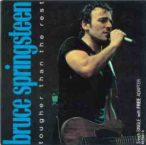 Bruce Springsteen - Tougher Than The Rest