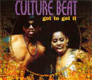 Culture Beat - Got To Get It
