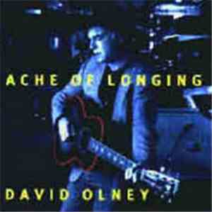 David Olney - Ache of Longing