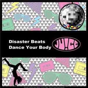 Disaster Beats - Dance Your Body