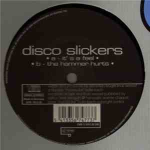Disco Slickers - It's A Feel