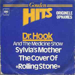 Dr. Hook & The Medicine Show - Sylvia's Mother / The Cover Of 