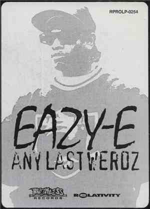 Eazy-E - Any Last Werdz